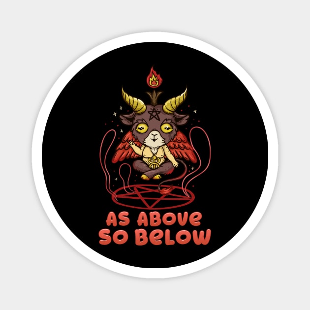 As Above So Below - Cute Satanic Baphomet T-Shirt Magnet by biNutz